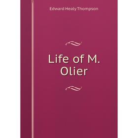 

Книга Life of M Olier