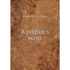 

Книга A pilgrim's scrip