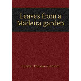 

Книга Leaves from a Madeira garden