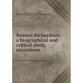 

Книга Samuel Richardson: a biographical and critical study, microform