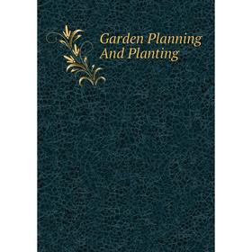 

Книга Garden Planning And Planting