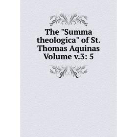 

Книга The Summa theologica of St. Thomas Aquinas Volume v.3: 5