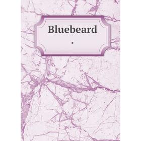 

Книга Bluebeard.