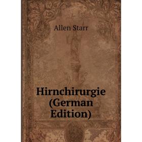 

Книга Hirnchirurgie (German Edition)