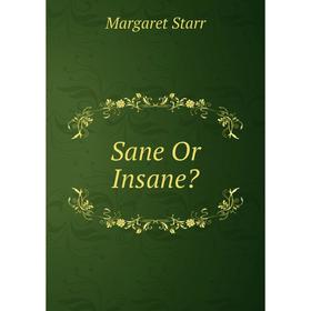 

Книга Sane Or Insane