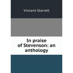 

Книга In praise of Stevenson: an anthology