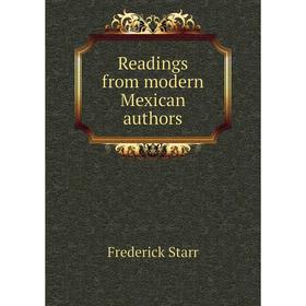 

Книга Readings from modern Mexican authors