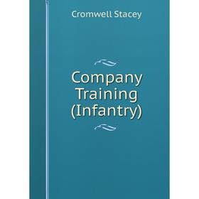 

Книга Company Training (Infantry)