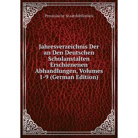 

Книга Jahresverzeichnis Der an Den Deutschen Schulanstalten Erschienenen Abhandlungen