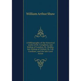 

Книга A bibliography of the historical works of Dr. Creighton, late bishop of London, Dr. Stubbs, late bishop of Oxford, Dr. S.R. Gardiner, and the la