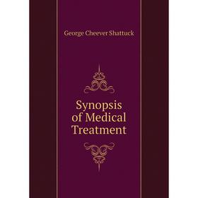 

Книга Synopsis of Medical Treatment