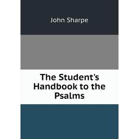 

Книга The Student's Handbook to the Psalms