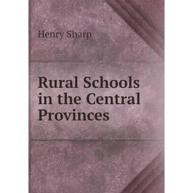 

Книга Rural Schools in the Central Provinces