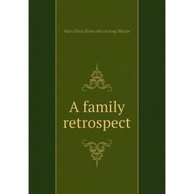 

Книга A family retrospect