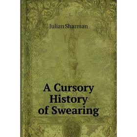 

Книга A Cursory History of Swearing