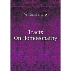 

Книга Tracts On Homoeopathy