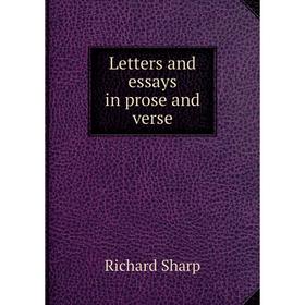 

Книга Letters and essays in prose and verse