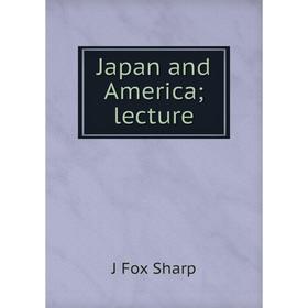

Книга Japan and America; lecture