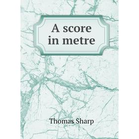 

Книга A score in metre
