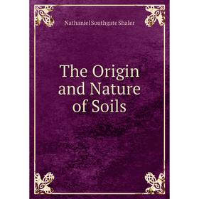 

Книга The Origin and Nature of Soils