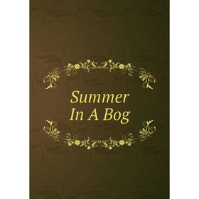

Книга Summer In A Bog