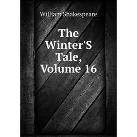 

Книга The Winter'S Tale, Volume 16