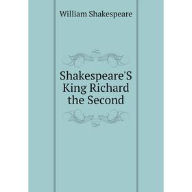 

Книга Shakespeare'S King Richard the Second