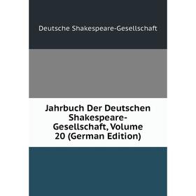 

Книга Jahrbuch Der Deutschen Shakespeare-Gesellschaft, Volume 20 (German Edition)