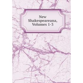 

Книга New Shakespeareana, Volumes 1-3