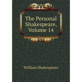 

Книга The Personal Shakespeare, Volume 14