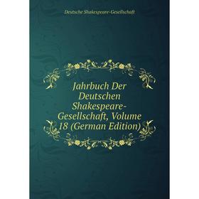 

Книга Jahrbuch Der Deutschen Shakespeare-Gesellschaft, Volume 18 (German Edition)