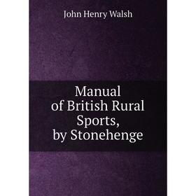 

Книга Manual of British Rural Sports, by Stonehenge