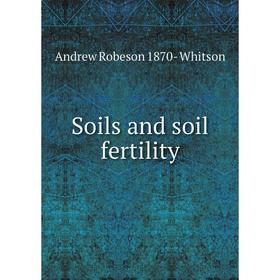 

Книга Soils and soil fertility