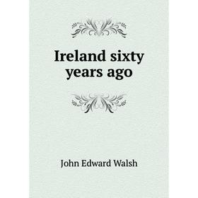 

Книга Ireland sixty years ago