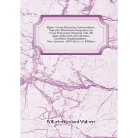 

Книга Repertorium Botanices Systematicae: Synopsis Plantarum Exogenearum Dialy Petalarum Omnium Inde Ab Anno Mdcccxliii. Detectarum, Exhibens Suppleme