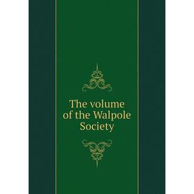 

Книга The volume of the Walpole Society