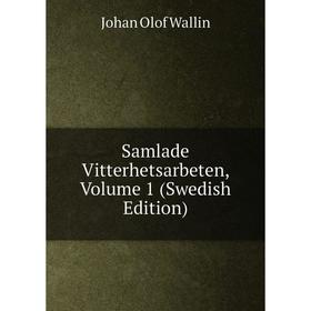 

Книга Samlade Vitterhetsarbeten, Volume 1 (Swedish Edition)