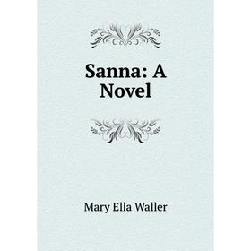 

Книга Sanna: A Novel