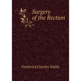 

Книга Surgery of the Rectum