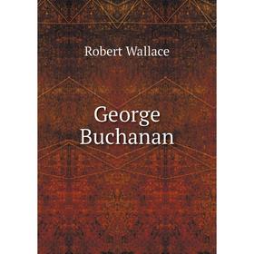 

Книга George Buchanan