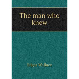 

Книга The man who knew