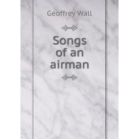 

Книга Songs of an airman