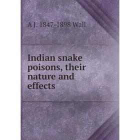 

Книга Indian snake poisons, their nature and effects