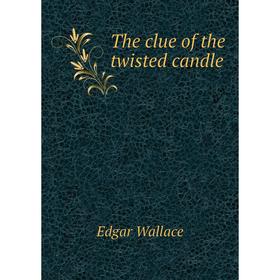 

Книга The clue of the twisted candle