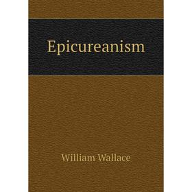 

Книга Epicureanism