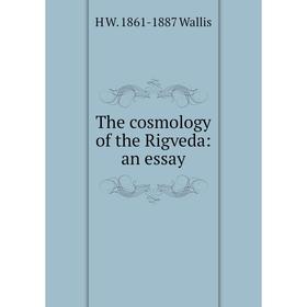 

Книга The cosmology of the Rigveda: an essay