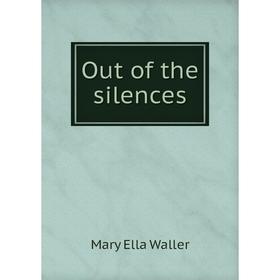 

Книга Out of the silences
