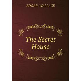 

Книга The Secret House