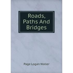 

Книга Roads, Paths And Bridges