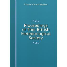 

Книга Proceedings of Ther British Meteorological Society